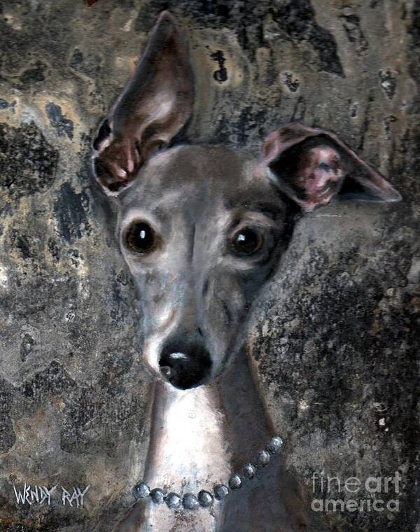 Italian Greyhound Art Print featuring the painting Sophie by Wendy Ray