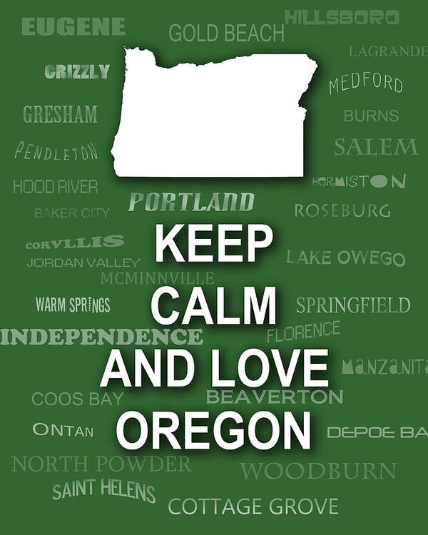 Oregon Art Print featuring the photograph Keep Calm and Love Oregon State Map City Typography by Keith Webber Jr