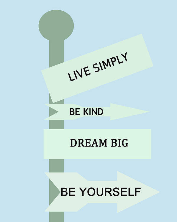 Live Simply Art Print featuring the digital art Life Directions by Georgia Clare