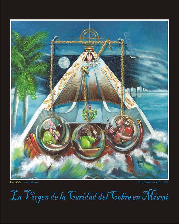 Virgen De La Caridad Poster Art Print featuring the painting La Virgen de la Caridad del Cobre en Miami #1 by Roger Calle