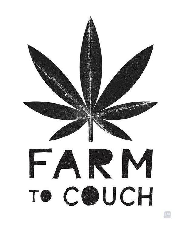 Cannabis Art Print featuring the mixed media Farm To Couch Black And White- Cannabis Art by Linda Woods by Linda Woods