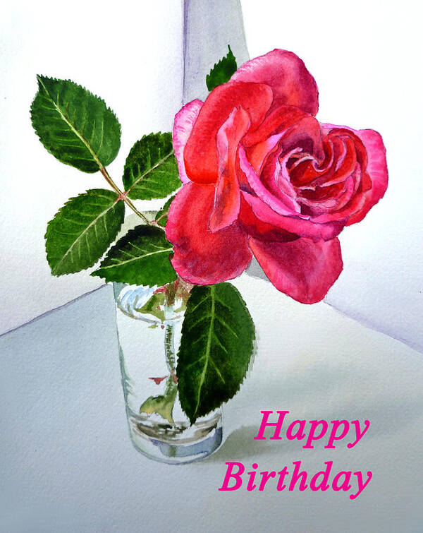 Rose Art Print featuring the painting Happy Birthday Card Rose by Irina Sztukowski