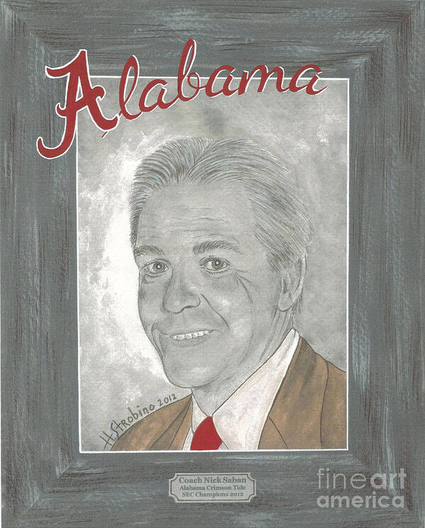  Art Print featuring the painting Nick Saban T-shirt by Herb Strobino