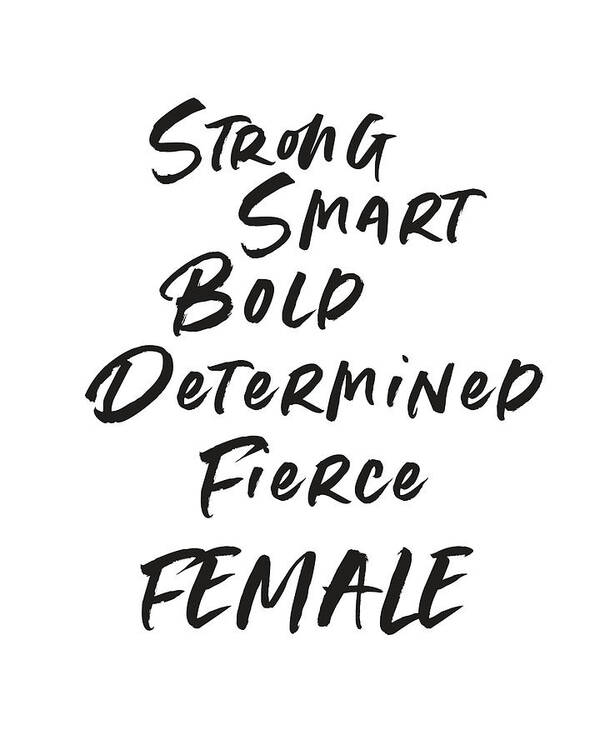 Motivational Art Print featuring the digital art Strong Smart Bold Female- Art by Linda Woods by Linda Woods