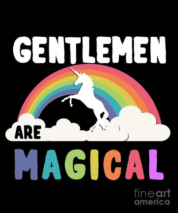 Unicorn Art Print featuring the digital art Gentlemen Are Magical #1 by Flippin Sweet Gear