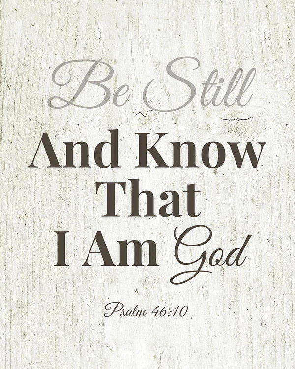 Love Art Print featuring the mixed media Be Still And Know That I Am God- Art by Linda Woods by Linda Woods