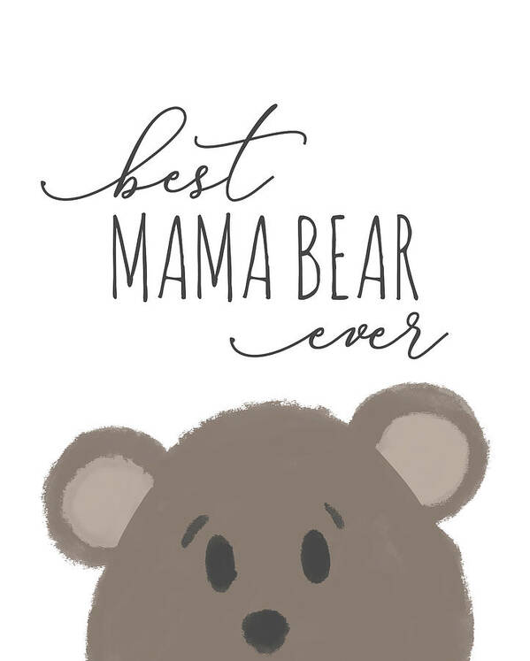 Best Mama Bear Ever Art Print