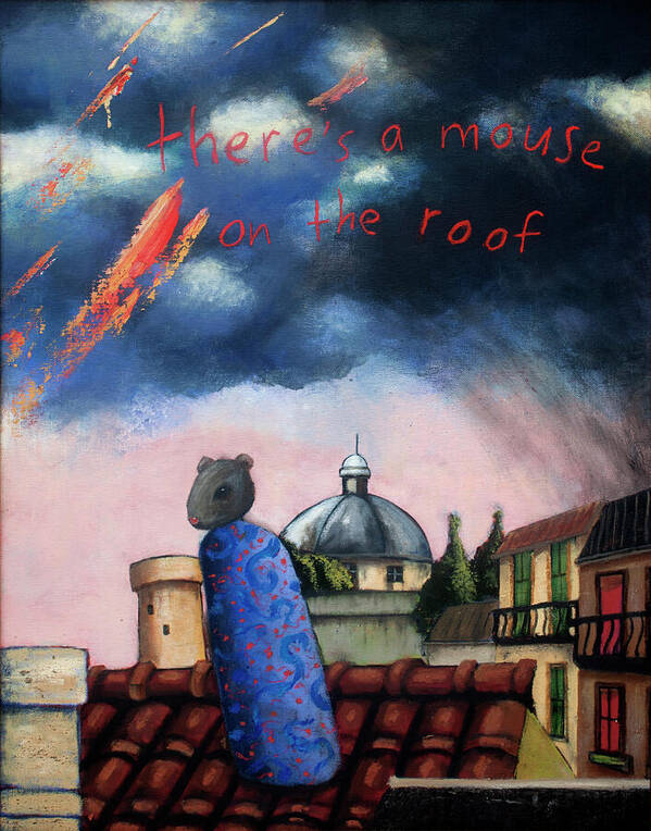 Mouse Art Print featuring the painting Theres A Mouse On The Roof by Pauline Lim