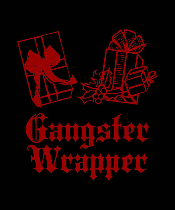 Christmas 2023 Art Print featuring the digital art Gangster Wrapper #1 by Flippin Sweet Gear