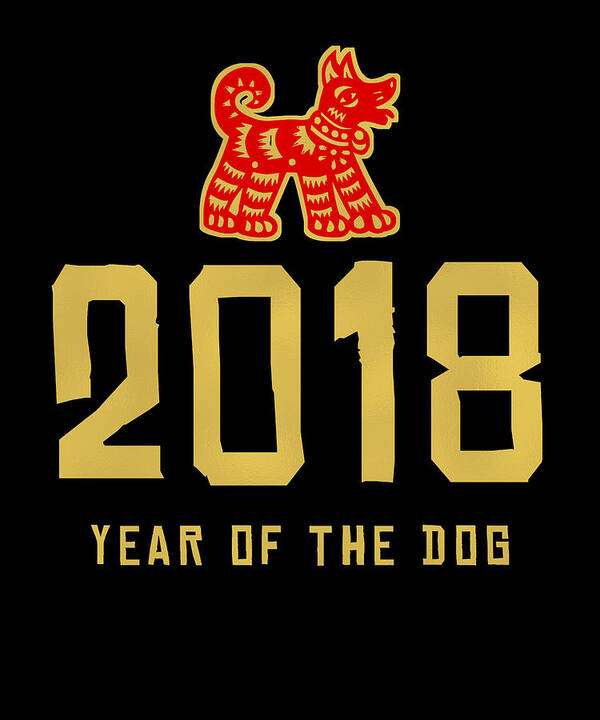 New Year 2024 Art Print featuring the digital art 2018 Year Of The Dog Chinese New Year by Flippin Sweet Gear