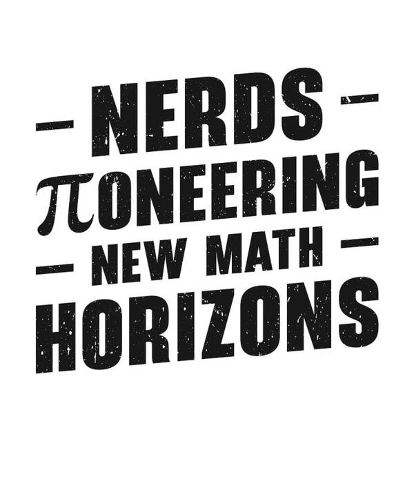 Pi Day Art Print featuring the digital art Pi Day Nerd Pi Symbol Number Nerdy Mathematics #4 by Toms Tee Store
