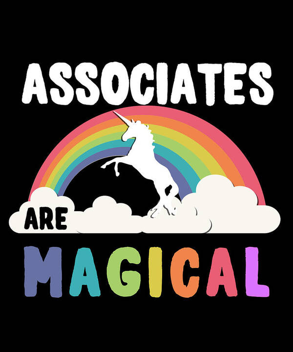Funny Art Print featuring the digital art Associates Are Magical by Flippin Sweet Gear