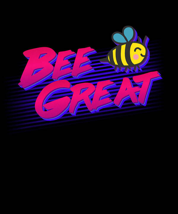 Funny Art Print featuring the digital art Bee Great Retro by Flippin Sweet Gear