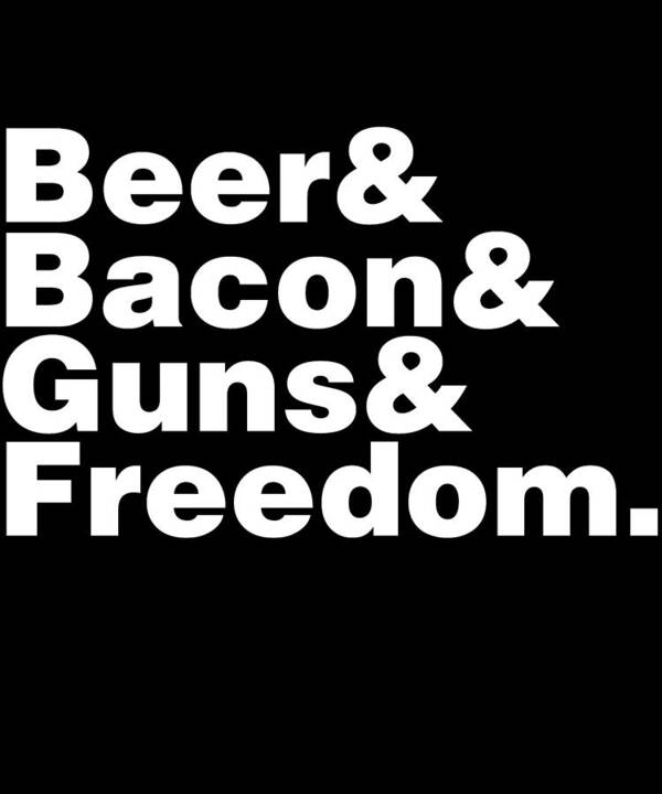 Funny Art Print featuring the digital art Beer Bacon Guns And Freedom by Flippin Sweet Gear