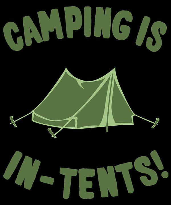 Funny Art Print featuring the digital art Camping Is In-Tents by Flippin Sweet Gear