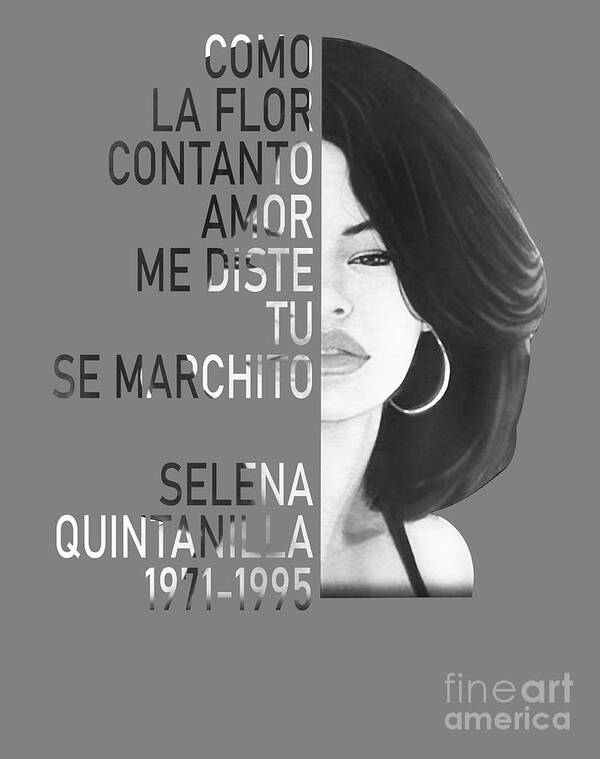 Como La Flor Con Tanto Amor Me Diste Tu Se Marchito Selena Quintanilla I Love This Shirt Best Shirt For You Shirt Art Print featuring the digital art Como La Flor Con Tanto Amor Me Diste Tu Se Marchito Selena Quintanilla I Love This Shirt Best Shirt by Marcory Tamayo