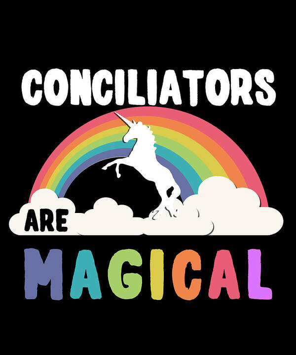 Funny Art Print featuring the digital art Conciliators Are Magical by Flippin Sweet Gear