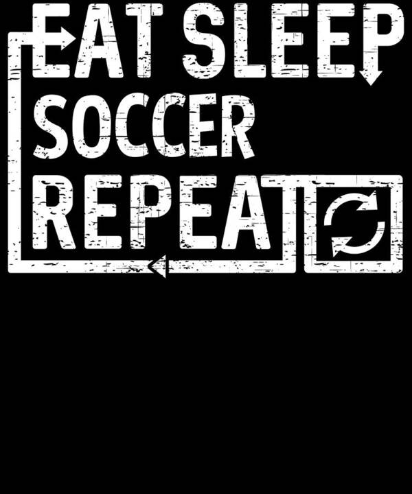 Cool Art Print featuring the digital art Eat Sleep Soccer by Flippin Sweet Gear