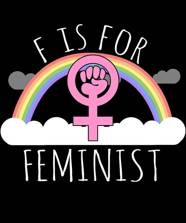 Funny Art Print featuring the digital art F Is For Feminist by Flippin Sweet Gear
