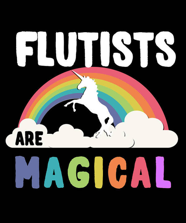 Funny Art Print featuring the digital art Flutists Are Magical by Flippin Sweet Gear