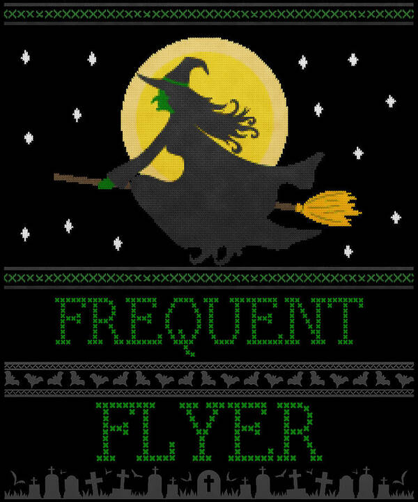 Witch Art Print featuring the digital art Frequent Flyer Ugly Halloween Witch Sweater by Flippin Sweet Gear