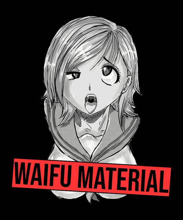 Funny waifu material saying otaku sexy anime henta Art Print by PxL Design  - Fine Art America