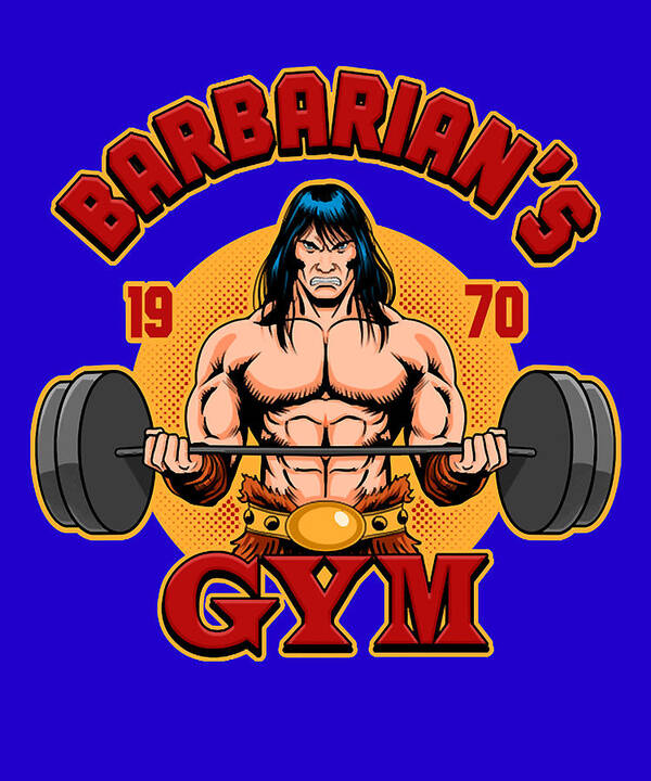 Conan The Barbarian Art Print featuring the digital art Gifts Barbarians Gym by Lotus Leafal