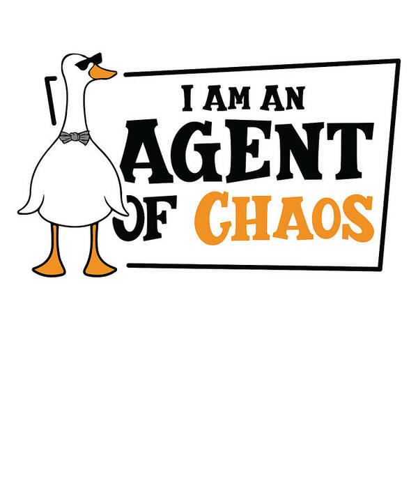 Goose Art Print featuring the digital art Goose Chaos Agent Farm Animal Goose Fan by Toms Tee Store