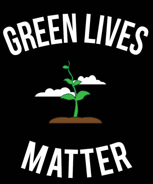 Cool Art Print featuring the digital art Green Lives Matter by Flippin Sweet Gear