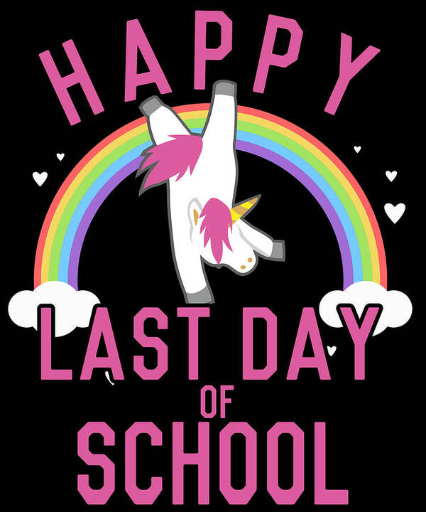 Funny Art Print featuring the digital art Happy Last Day of School Unicorn Dancing by Flippin Sweet Gear
