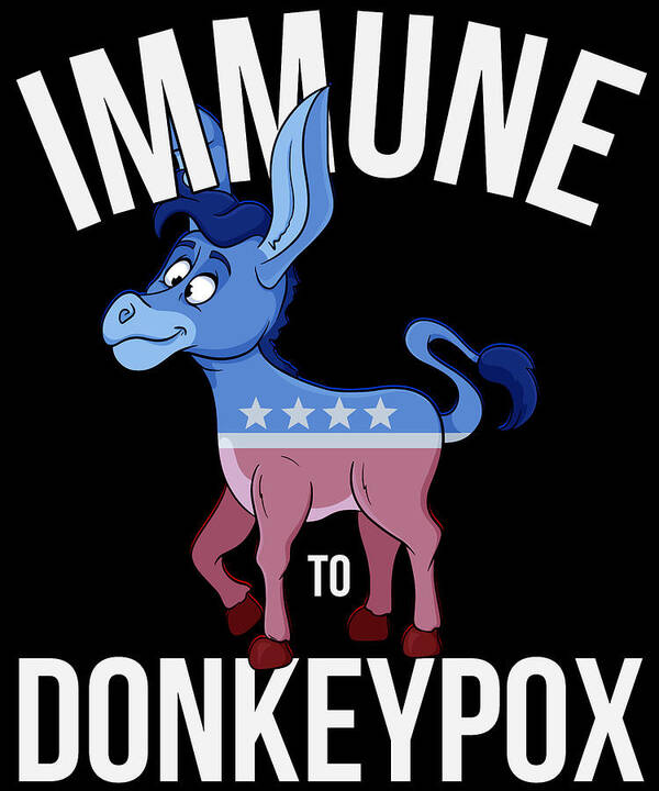 Funny Art Print featuring the digital art Immune to Donkey Pox by Flippin Sweet Gear