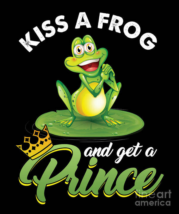 Kiss A Frog And Get A Prince Funny Frog Gift Art Print by Thomas Larch -  Pixels