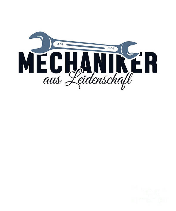 Mechaniker Aus Leidenschaft Art Print featuring the digital art Mechaniker aus Leidenschaft Car Technician Auto Mechanic by Graphics Lab