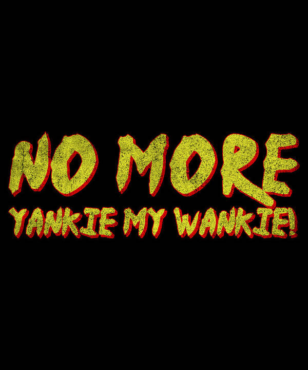 Funny Art Print featuring the digital art No More Yankie Retro by Flippin Sweet Gear