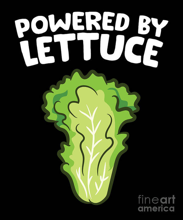 Lettuce Art Print featuring the digital art Powered By Lettuce Funny Lettuce by EQ Designs