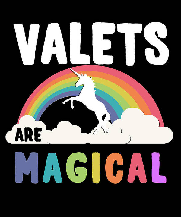 Funny Art Print featuring the digital art Valets Are Magical by Flippin Sweet Gear