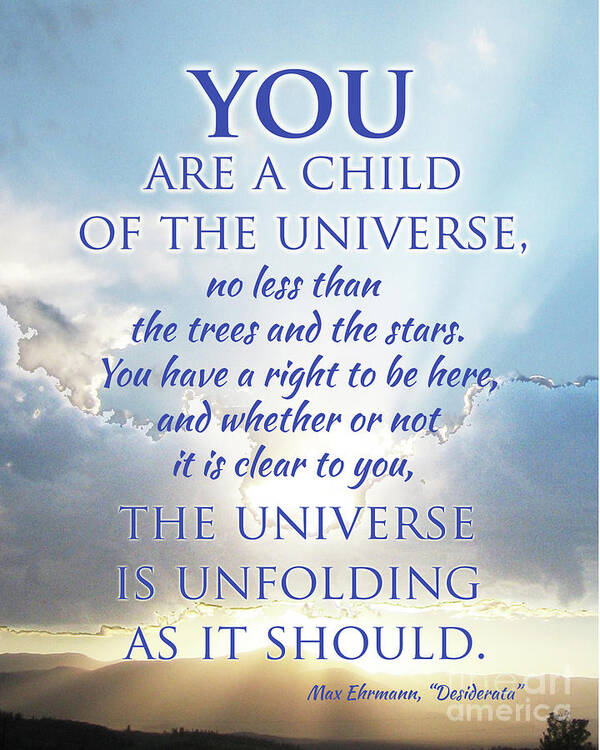 Desiderata Art Print featuring the digital art You Are a Child of the Universe by Jacqueline Shuler