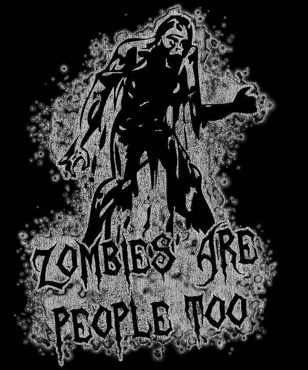 Funny Art Print featuring the digital art Zombies Are People Too Halloween Retro by Flippin Sweet Gear