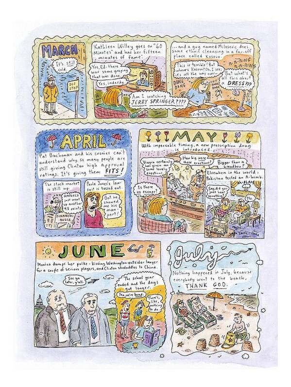 1998: A Look Back
(review Of Clinton - Lewinsky Affair And Other 1998 Events.) Politics Art Print featuring the drawing 1998: A Look Back by Roz Chast