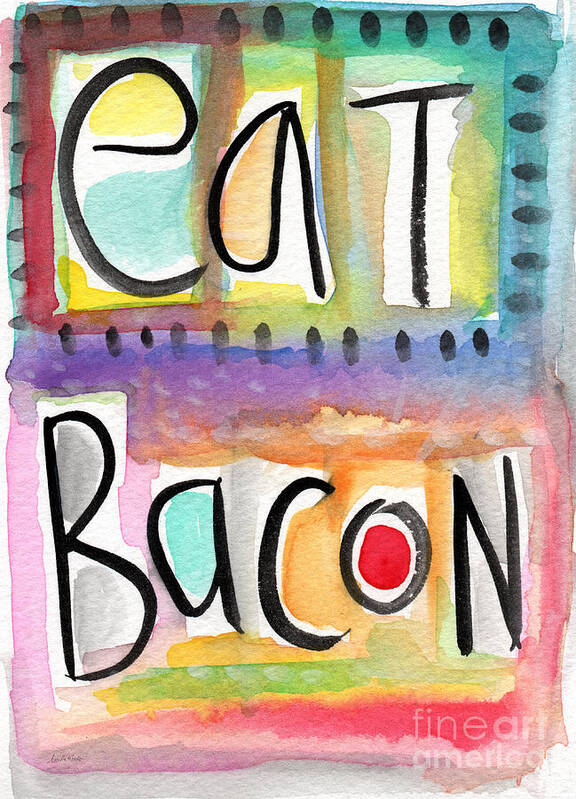Bacon Art Print featuring the painting Eat Bacon by Linda Woods