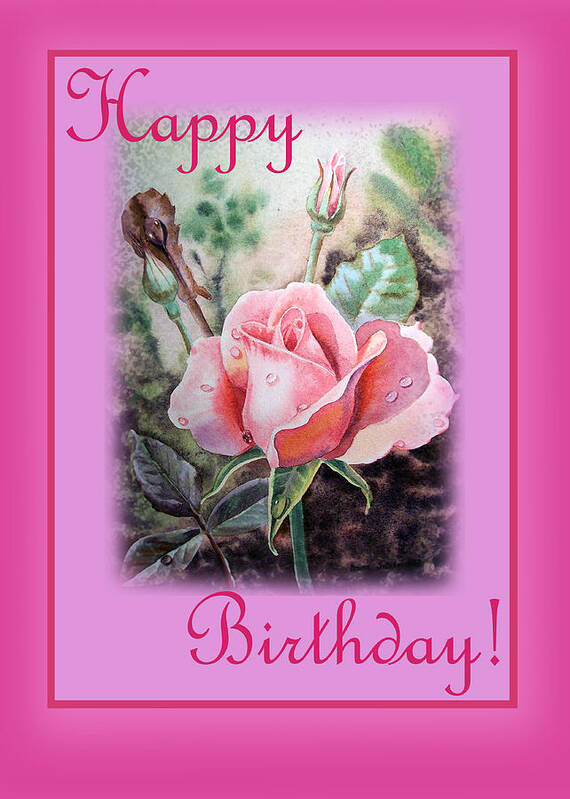 Happy Birthday Art Print featuring the painting Happy Birthday Pink Rose by Irina Sztukowski