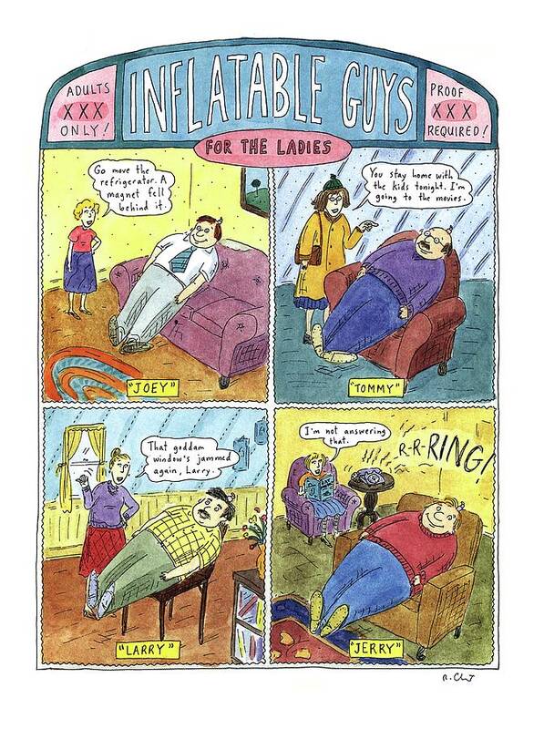 Inflatable Guys For The Ladies
(different Inflatable Men To Perform Different Household Chores)
Woman's Viewpoint Art Print featuring the drawing Inflatable Guys For The Ladies by Roz Chast