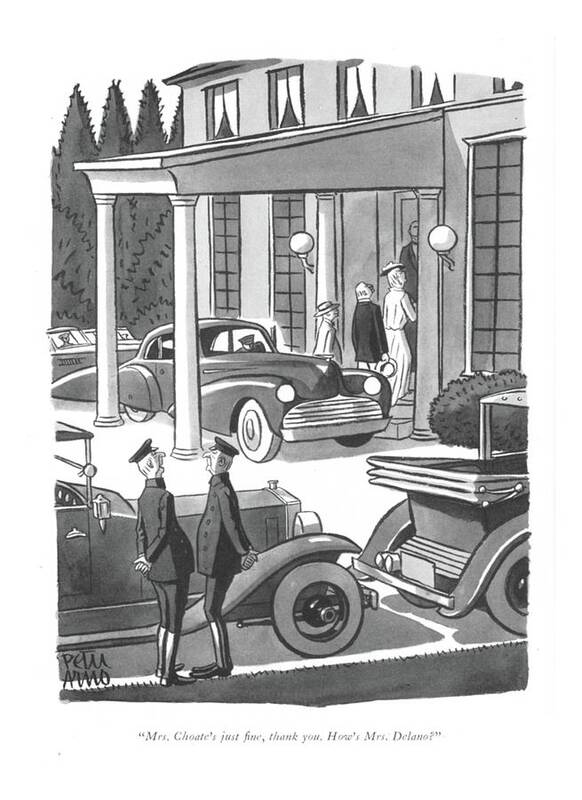 111982 Par Peter Arno Two Chauffeurs Asking About Their Bosses.
 About Asking Automobiles Autos Bosses Car Cars Chauffeur Chauffeurs Class Drive Driver Driving Employee Employer Just Manners Master Money Opulence Question Rich Servant Small Talk Their Two Upper Wealth Wealthy Well-being Art Print featuring the drawing Mrs. Choate's Just ?ne by Peter Arno