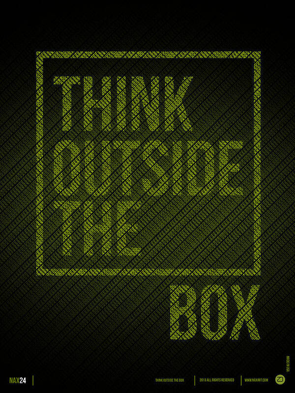 Motivational Art Print featuring the digital art Think Outside of The Box Poster by Naxart Studio