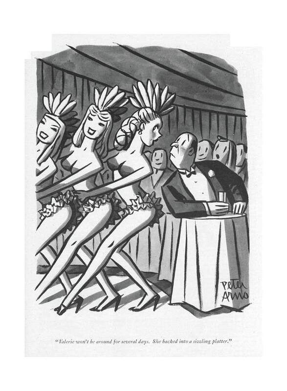 100035 Par Peter Arno End Girl On A Nightclub Chorus Line Speaks To A Customer. Attraction Attractive Burn Burned Chase Chorus Customer End ?irt ?irting Girl Hazard Hit Hitting Hurt Injured Line Nightclub Occupational Sex Sexual Sexy Showgirl Showgirls Speaks Art Print featuring the drawing Valerie Won't Be Around For Several Days by Peter Arno
