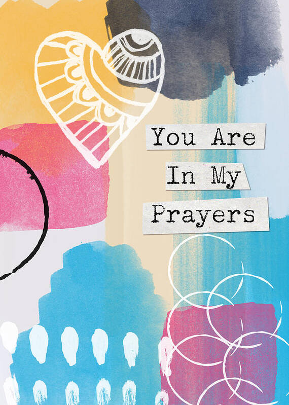 #faaAdWordsBest Art Print featuring the painting You Are In My Prayers- Colorful Greeting Card by Linda Woods