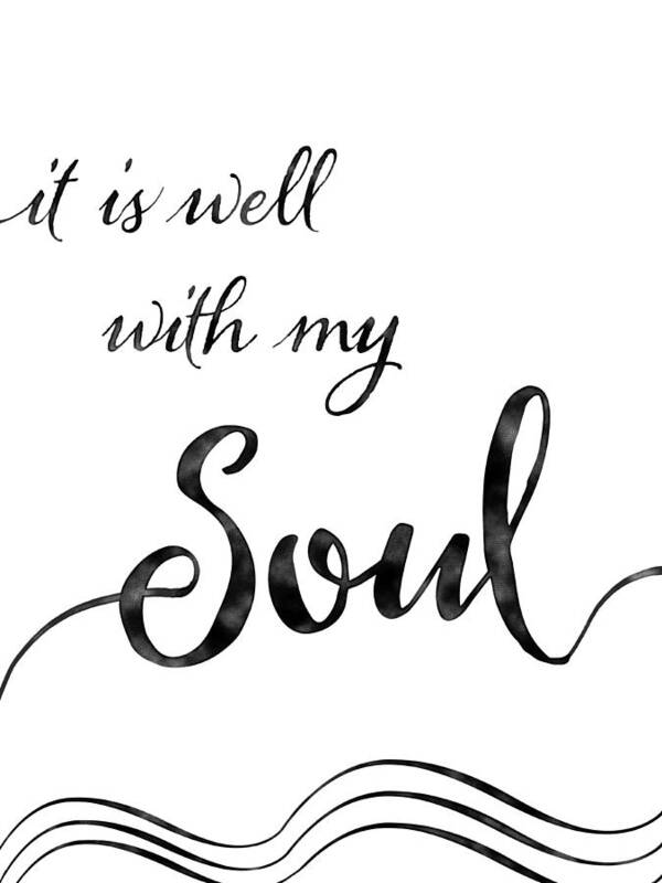 Inspire Art Print featuring the painting Inspirational Typography Script Calligraphy - it is Well with my Soul by Audrey Jeanne Roberts