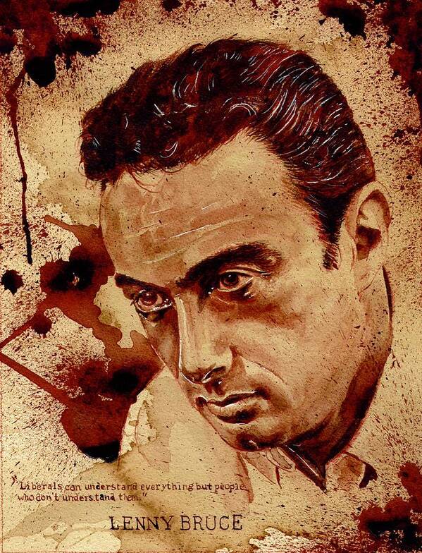Ryan Almighty Art Print featuring the painting LENNY BRUCE dry blood by Ryan Almighty