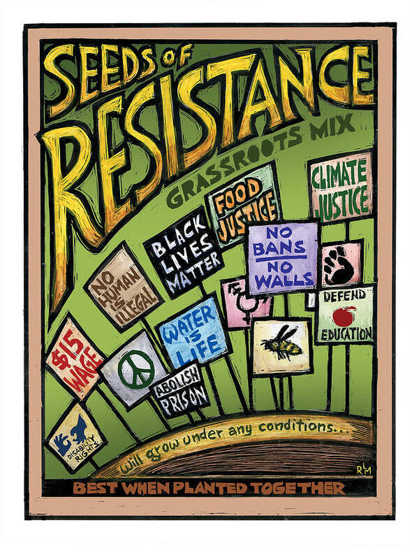Seeds Of Resistance Art Print featuring the mixed media Seeds of Resistance by Ricardo Levins Morales