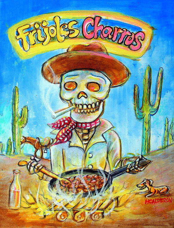 Day Of The Dead Art Print featuring the painting Frijoles Charros by Heather Calderon